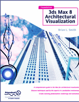 Foundation 3ds Max 8 Architectural Visualization Book - Hardcover: 584 pages, Publisher: friends of ED (April 24, 2006), Language: English